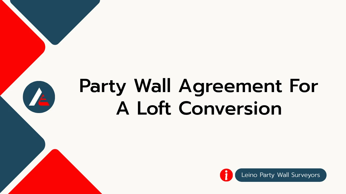 Party Wall Agreement For A Loft Conversion FI